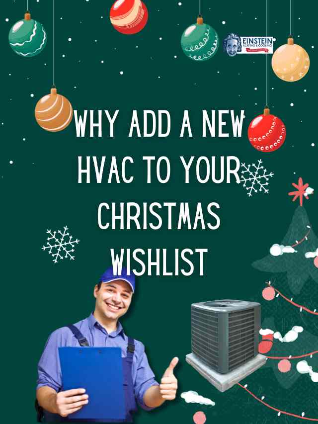Why Add A New HVAC To Your Christmas Wishlist